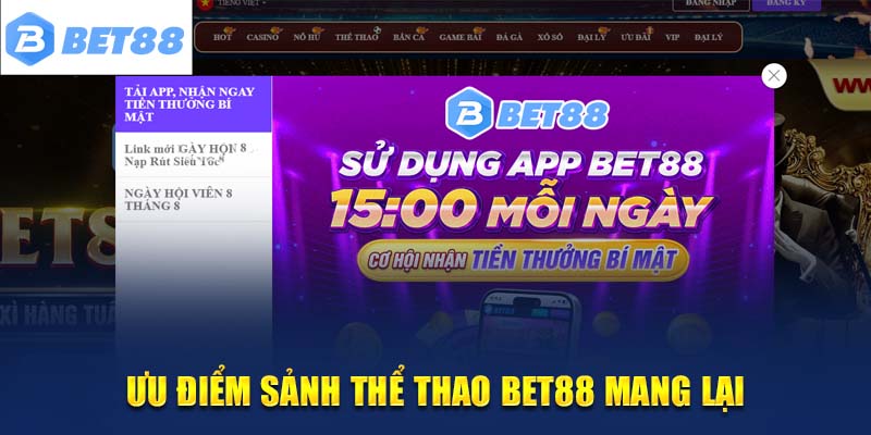 Ưu điểm nổi bật thể thao Bet88 là gì?